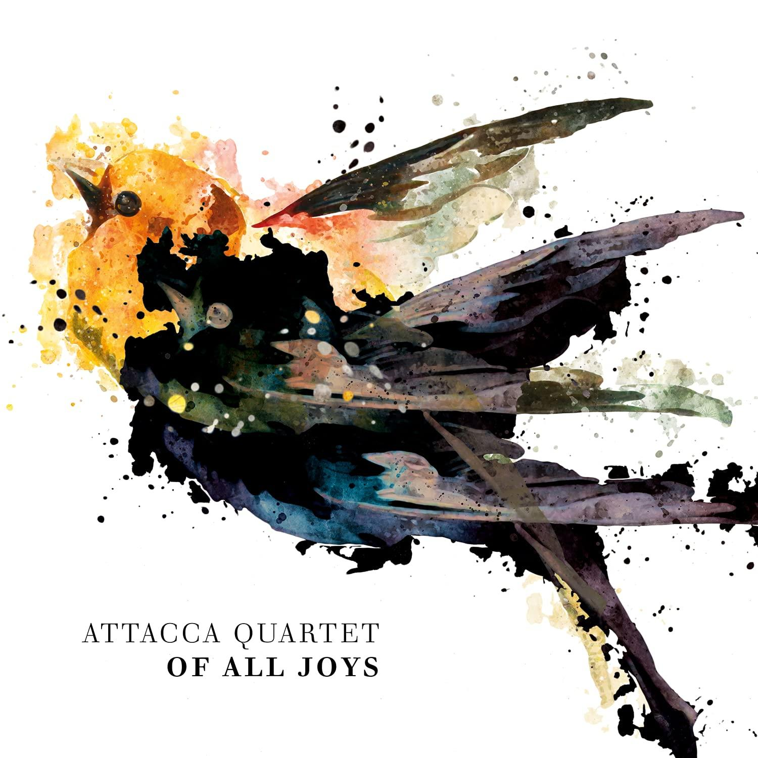 Attacca Quartet - Of All Joys  - (CD)
