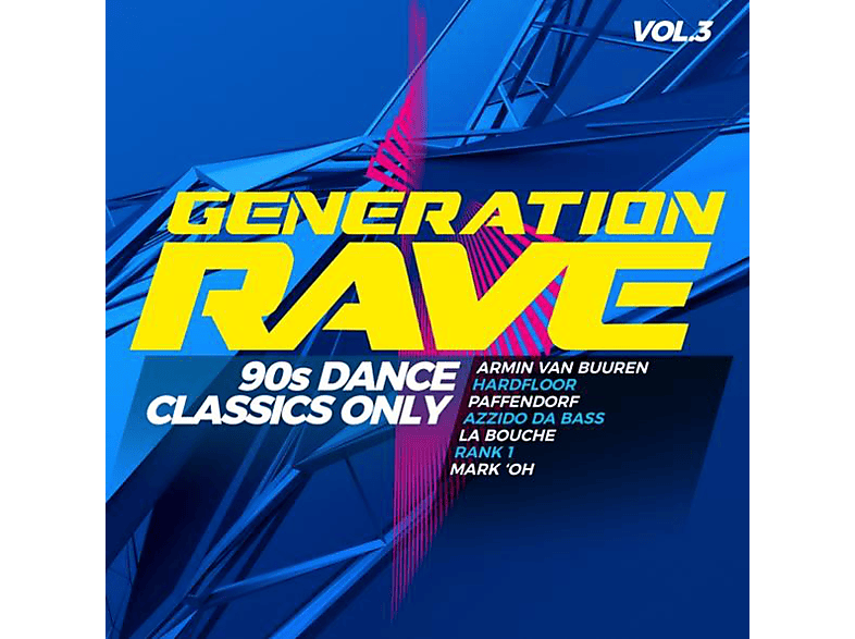 VARIOUS - Generation Rave Vol.3-90s Dance Classics Only  - (CD)