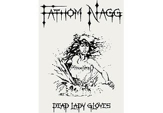 Fathom Nagg - Dead Lady Gloves  - (CD)