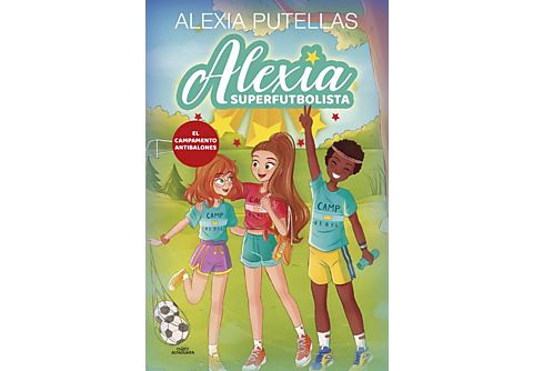 Alexia Superfutbolista 2: Campamento Antibalones - Alexia Putellas