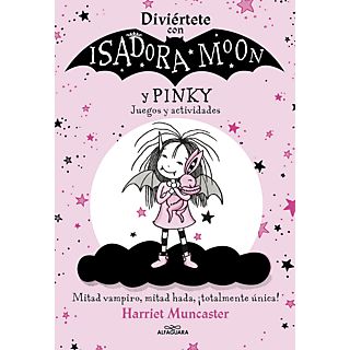 Diviértete Con Isadora y Pinky: Juegos Y Actividades (Isadora Moon) - Harriet Muncaster