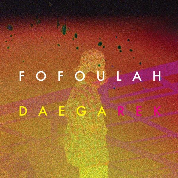 Fofoulah - Daega Rek - (Vinyl)