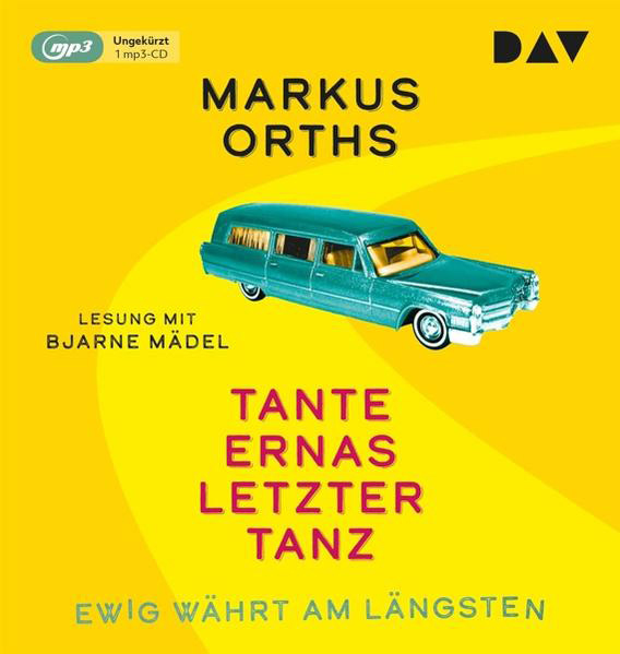 Markus Orths - Ewig längsten-Tante währt (MP3-CD) Ernas - am letzter Tanz