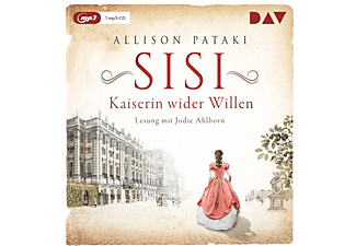 Allison Pataki - Sisi-Kaiserin wider Willen  - (MP3-CD)