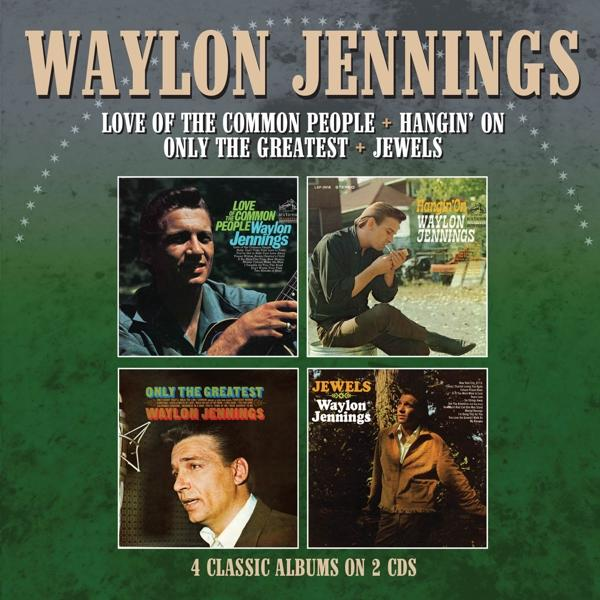 Waylon Jennings - Love Of The Common People + Hangin'on + Only The Greatest + Jewels - CD