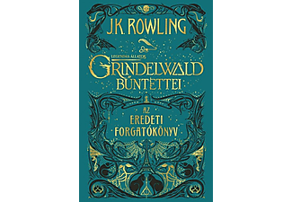 J.K. Rowling - Legendás állatok: Grindelwald bűntettei - Az eredeti forgatókönyv