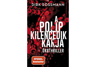Dirk Rossmann - A polip kilencedik karja - Ökothriller