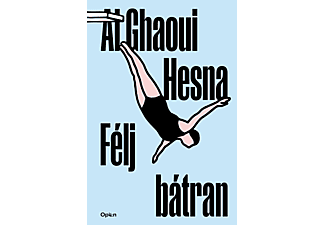 Al Ghaoui Hesna - Félj bátran