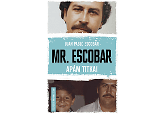 Juan Pablo Escobar - Mr. Escobar - Apám titkai