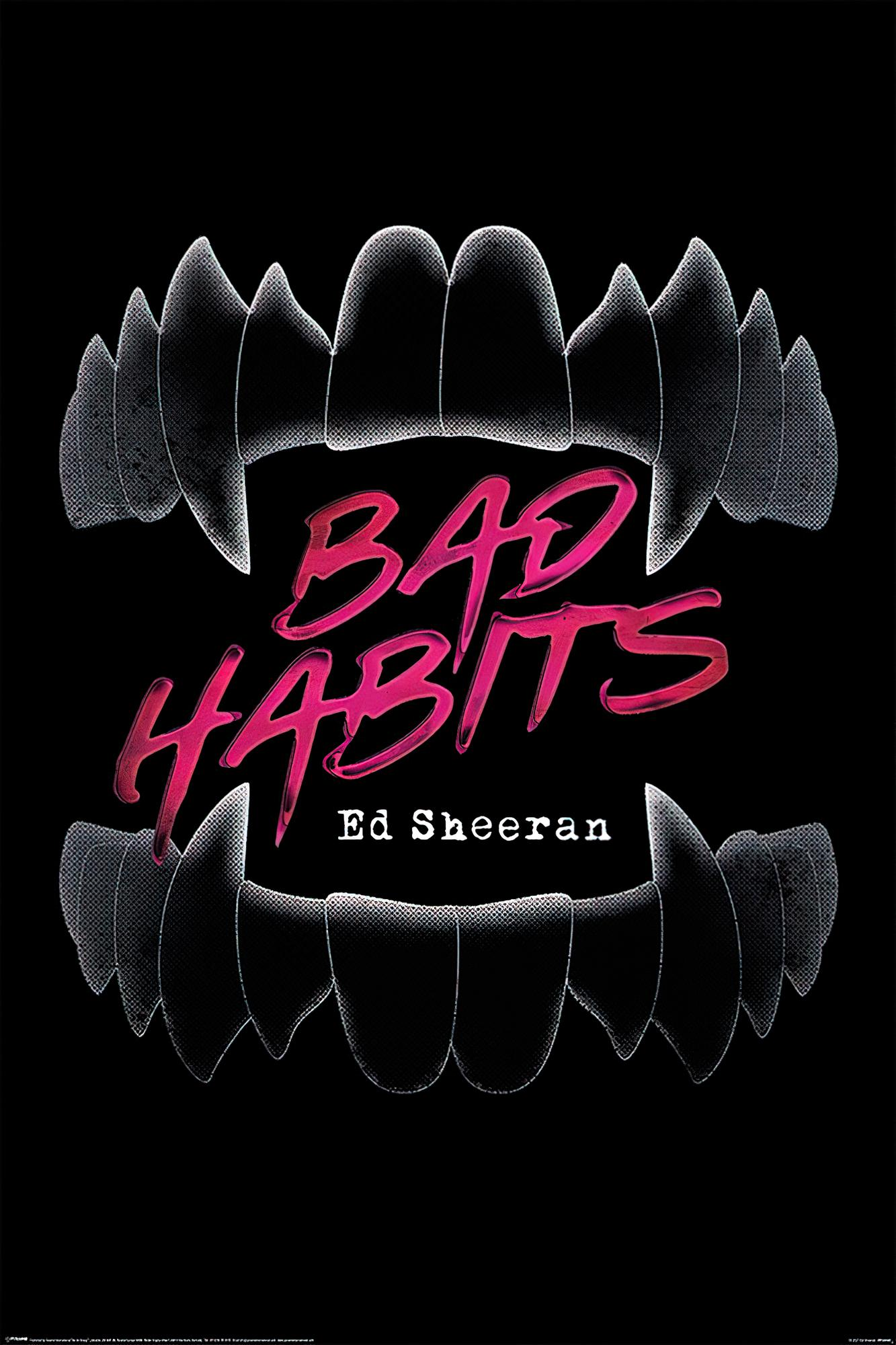 INTERNATIONAL Sheeran Poster Habits PYRAMID Poster Bad Ed