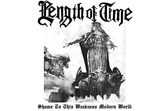 Length Of Time - Shame To This Weakness Modern World  - (CD)