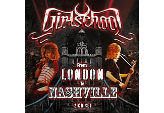 Girlschool - FROM LONDON TO NASHVILLE  - (CD)
