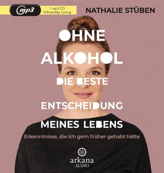 Nathalie Stüben - Ohne Alkohol: Die beste Entscheidung meines Lebens  - (MP3-CD)