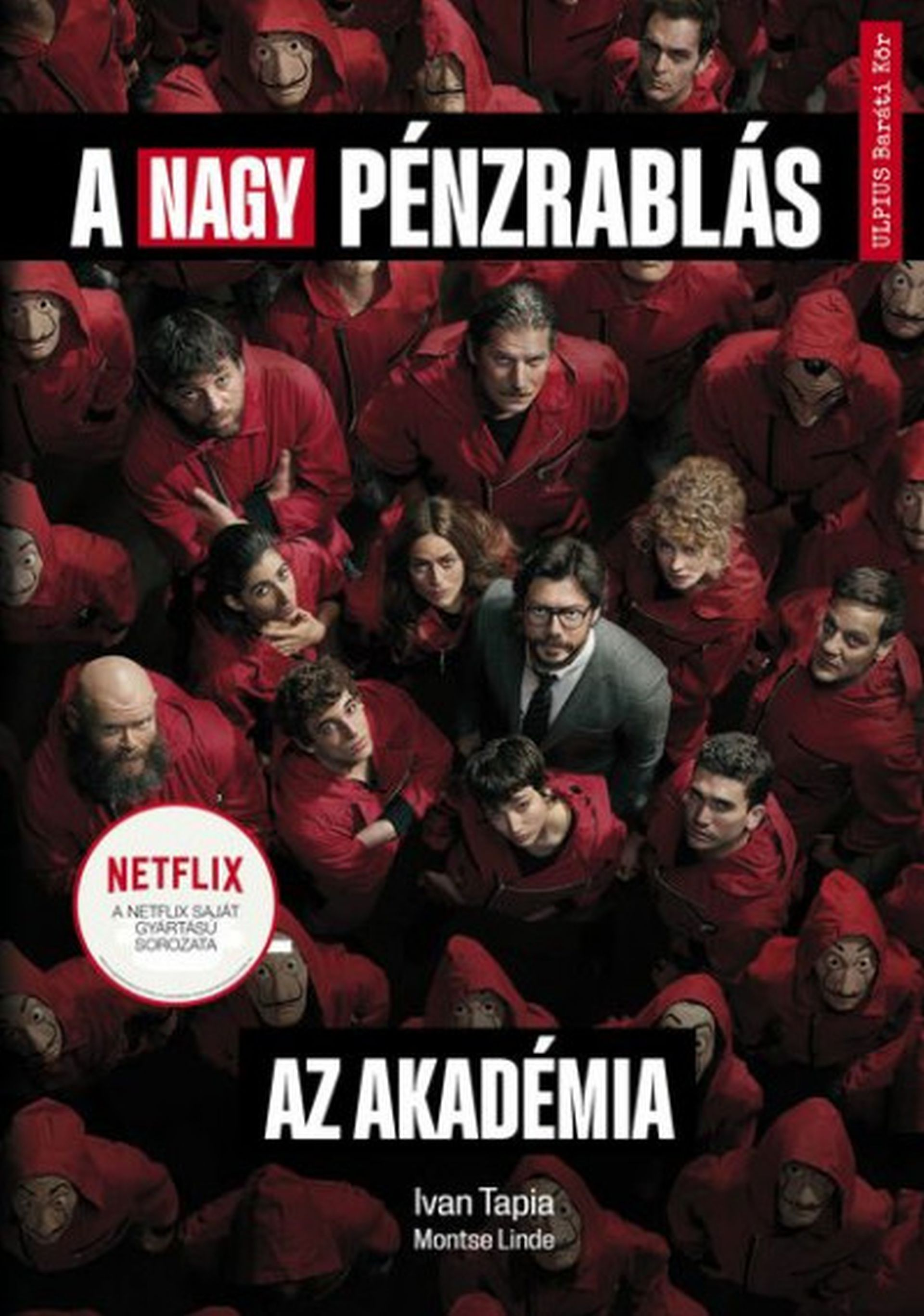 Ivan Tapia - A nagy pénzrablás Az akadémia