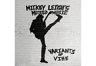 Mickey -mutated Music- Leigh - VARIANTS OF VIBE  - (CD)