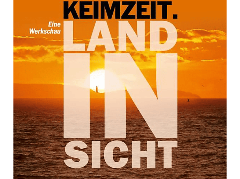 Keimzeit – Land in Sicht-Eine Werkschau – (CD)