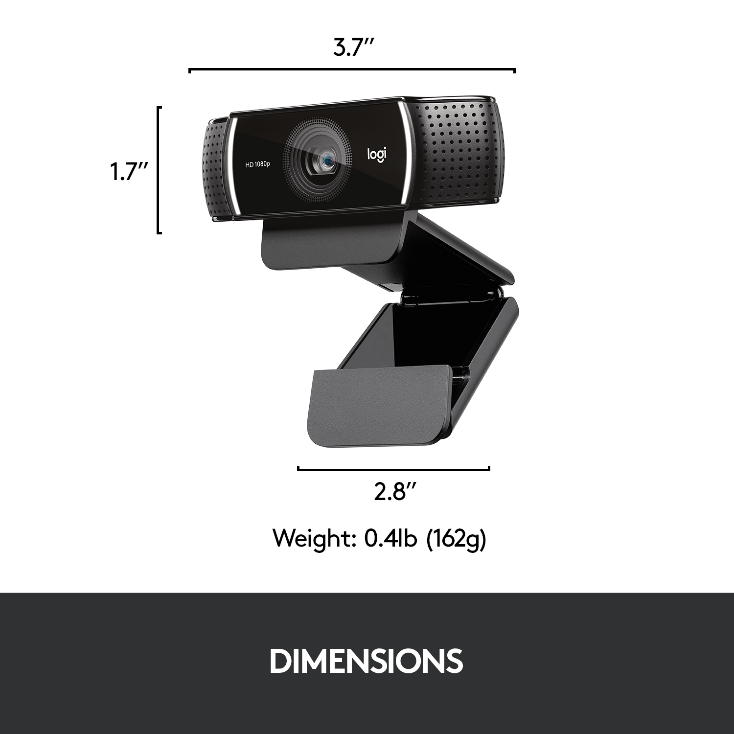 Une webcam noire avec dimensions, 3,7" x 1,7" x 2,8". Poids : 0,4 lb (162g). Texte : DIMENSIONS.