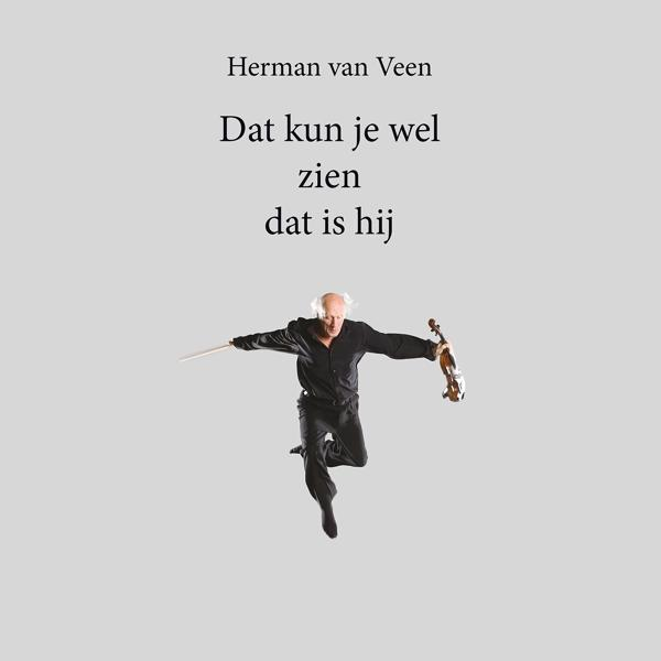 Homme en l'air dirigeant avec un violon, texte : 'Dat kun je wel zien dat is hij'. Fond gris.
