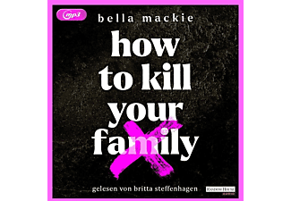 Bella Mackie - How to kill your family  - (MP3-CD)