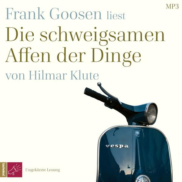 Frank Goosen - Affen Schweigsamen (MP3-CD) Der - Dinge (1xMP3 CD) Die
