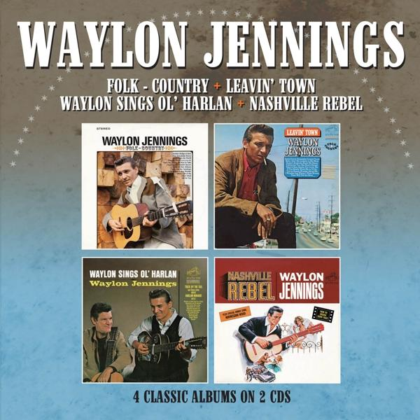 Waylon Jennings - Folk-Country + Leavin' Town + Waylon Sings Ol'Harlan + Nashville Rebel - CD