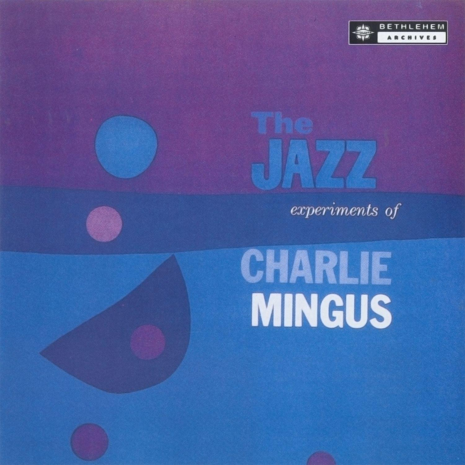 Albumhoes: 'The Jazz Experiments of Charlie Mingus' in blauw, paars en wit.