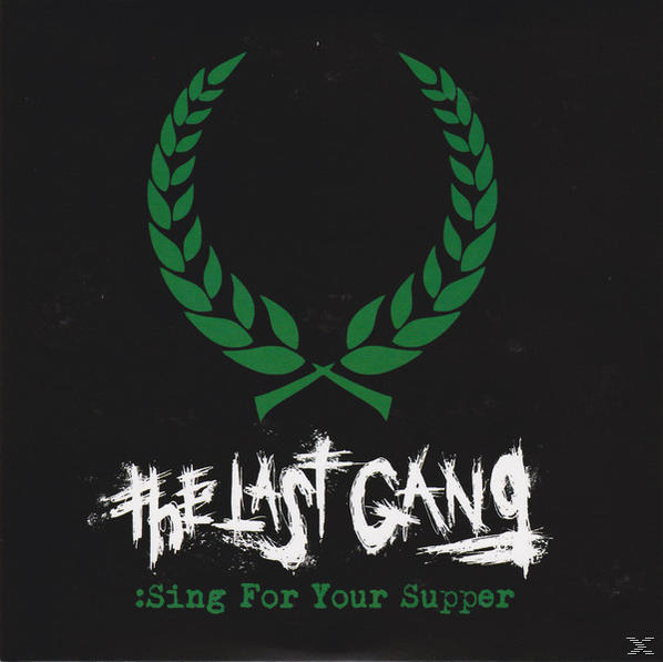 Albumcover mit 'The Last Gang' und grünem Kranz. Text: 'Sing For Your Supper'.