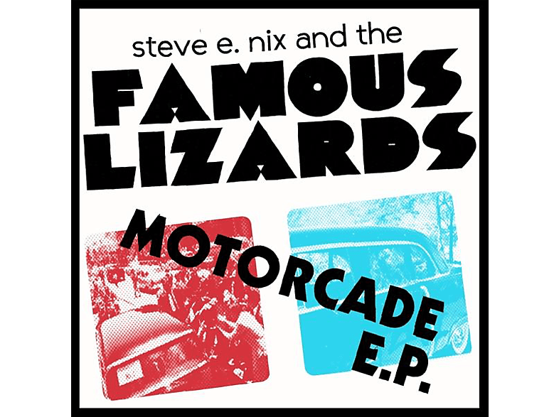 EP THE E. (Vinyl) - NIX Motorcade STEVE & - LIZARDS FAMOUS