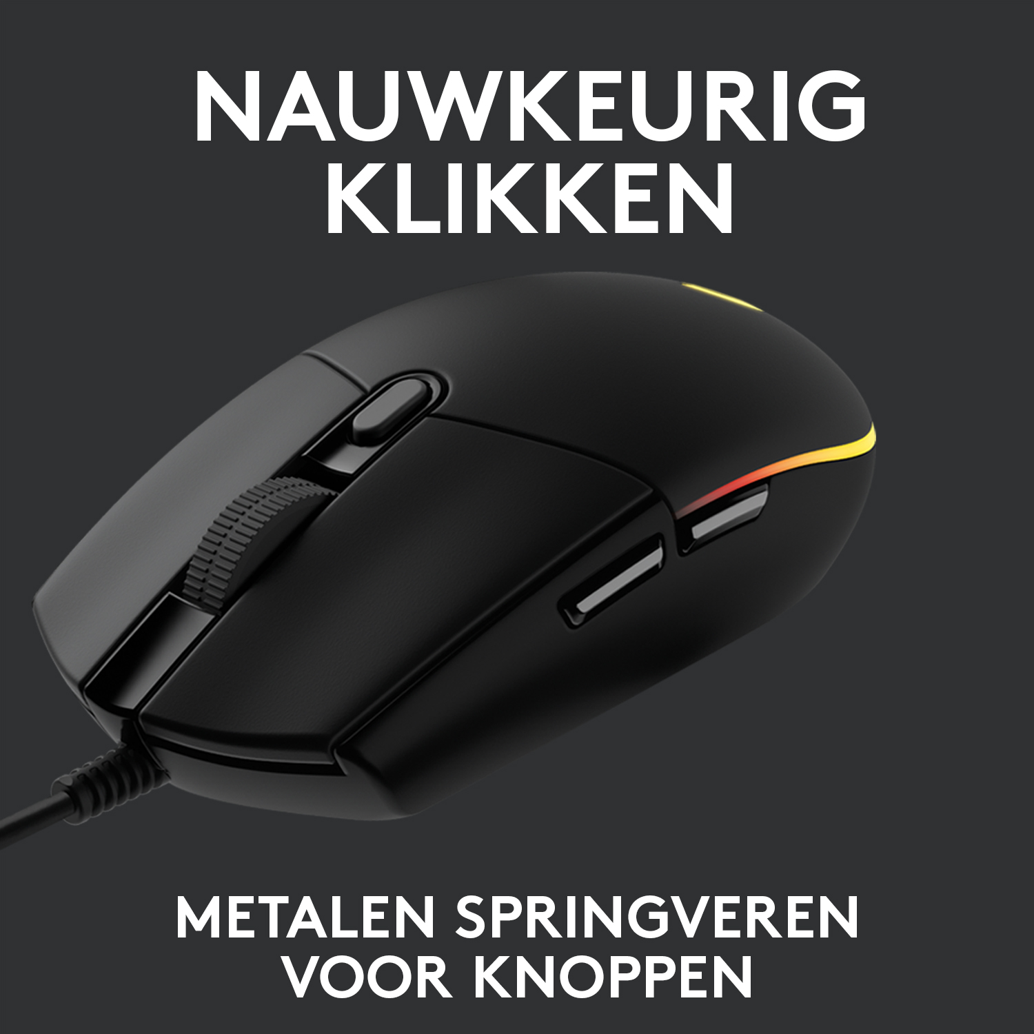 Black gaming mouse with a scroll wheel and side buttons. Text says 'NAUWKEURIG KLIKKEN' and 'METALEN SPRINGVEREN VOOR KNOPPEN'.