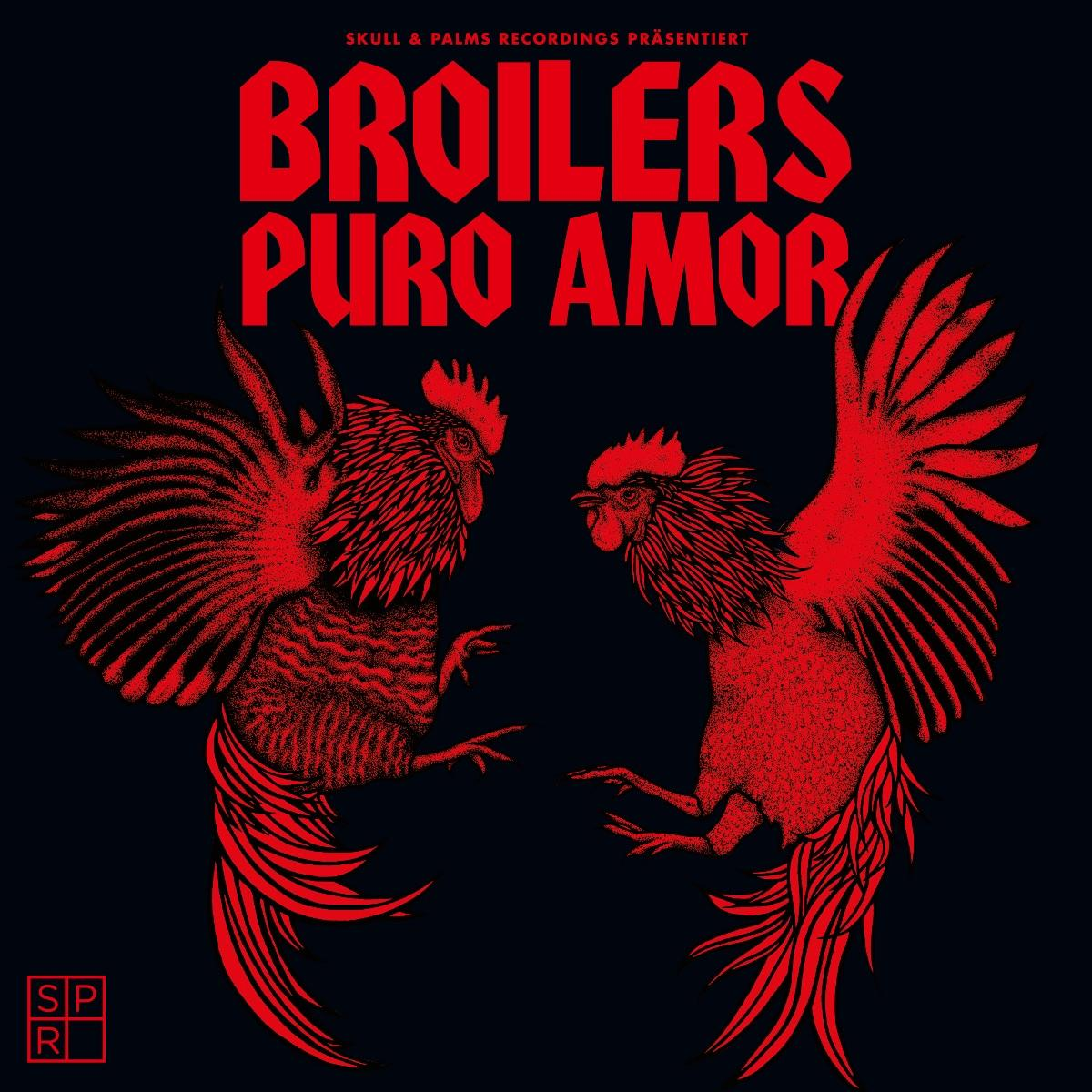 Albumcover mit zwei roten Hähnen, die sich gegenübersitzen. Der Text lautet "BROILERS PURO AMOR" in Rot auf schwarzem Hintergrund.