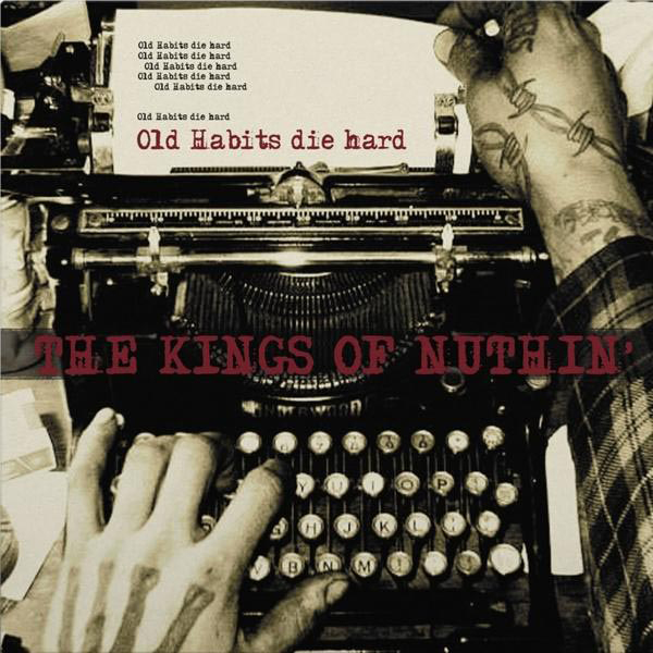 OLD Nuthin\' HARD - HABITS The Of (Vinyl) Kings DIE -