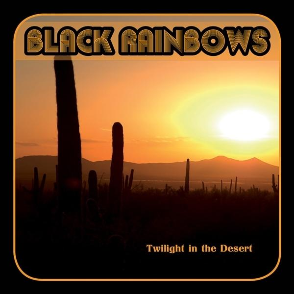 Black Rainbows (Vinyl) (Ltd.Splatter In The - Vinyl) Twilight - Desert