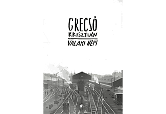Grecsó Krisztián - Valami népi