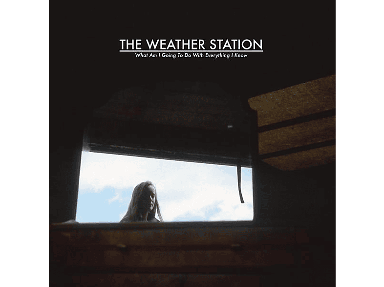 Weather Station - WHAT AM I GOING TO DO WITH EVERYTHING I KNOW  - (EP (analog))