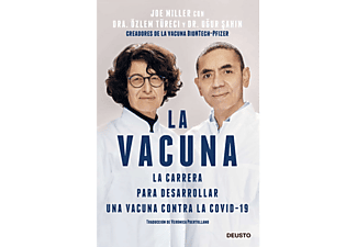 La Vacuna -  Özlem Türeci, Uğur Şahin y Joe Miller