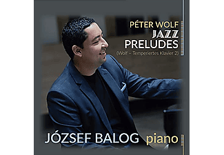 József Balog - Péter Wolf: Jazz Preludes (CD)