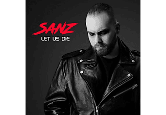 Sanz - Let Us Die  - (CD)