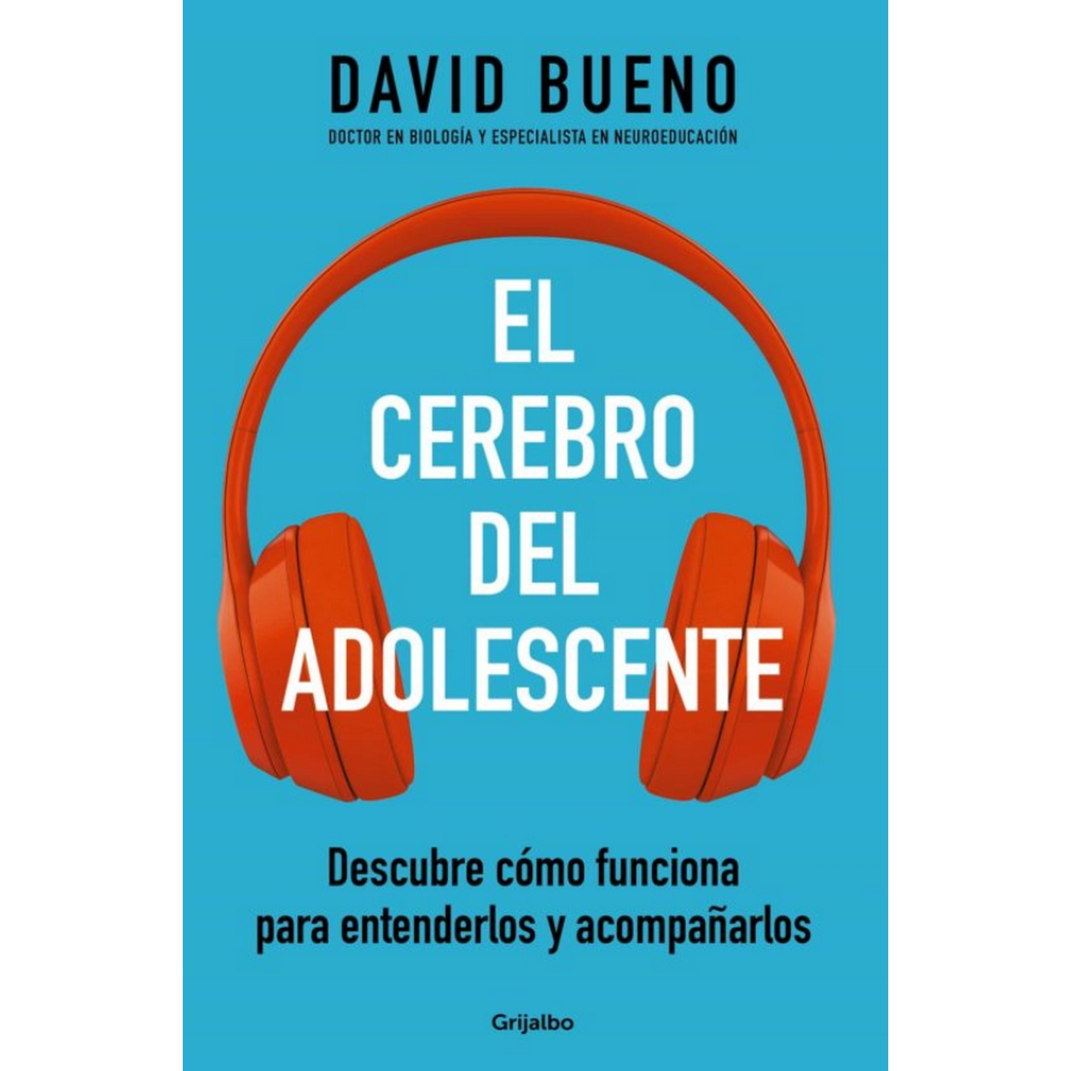 El Cerebro Del Adolescente - David Bueno