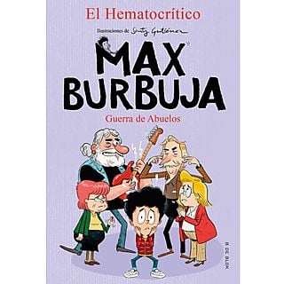 Guerra De Abuelos (Max Burbuja 5) - El  Hematocrítico