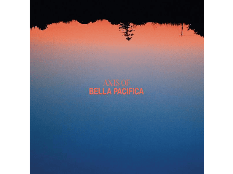 Axis Of – Bella Pacifica – (Vinyl)