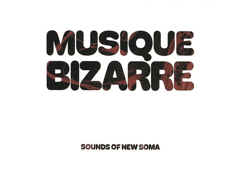 Sounds Of New Soma - Musique Bizarre - (CD)