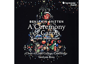 Choir Of Clare College, Cambridge, Graham Ross - Britten: A Ceremony Of Carols (CD)