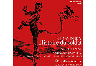 Isabelle Faust, Dominique Horwitz, Alexander Melnikov - Stravinsky: Histoire du soldat (CD)