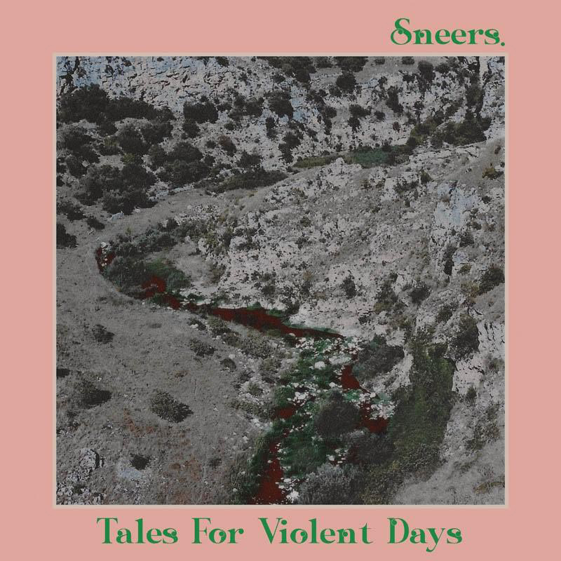 Sneers - Tales Days For (Vinyl) - Violent