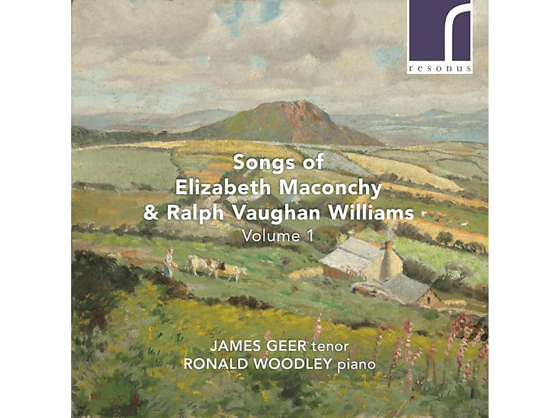 Geer,James/Woodley,Ronald – Songs of Elizabeth Maconchy And Ralph V.Williams – (CD)