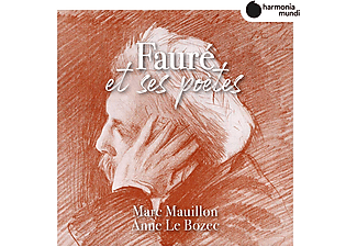 Marc Mauillon, Anne Le Bozec - Fauré et ses poètes (CD)