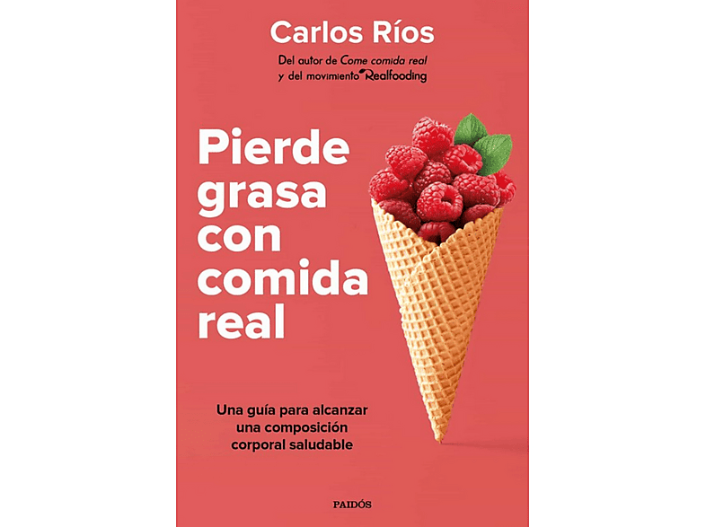 Pierde Grasa Con Comida Real Carlos Ríos
