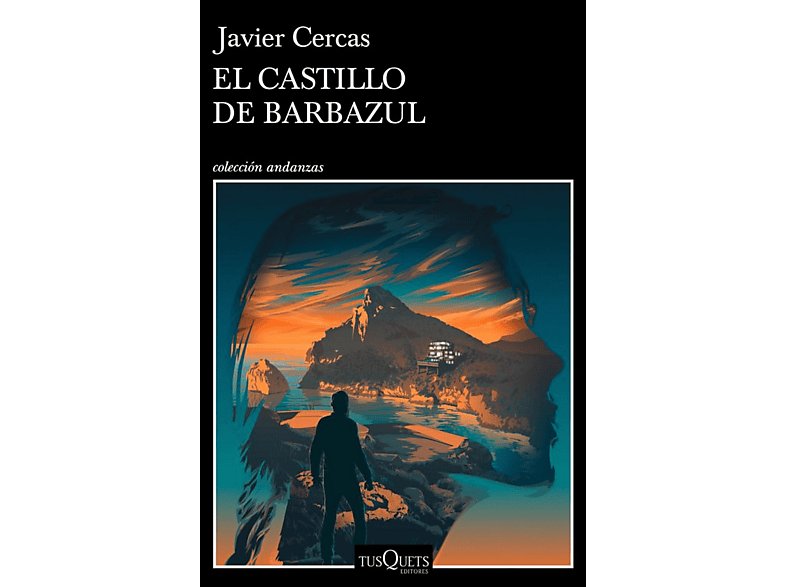 El Castillo De Barbazul: Terra Alta III (Andanzas) - Javier Cercas