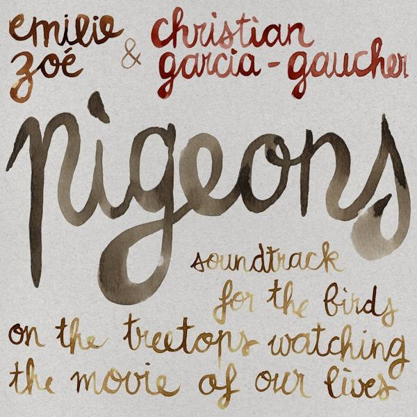 Pigeons: Treetops The Birds & On Soundtrack (Vinyl) Garcia-gaucher Christian Emilie - Zoé For - The