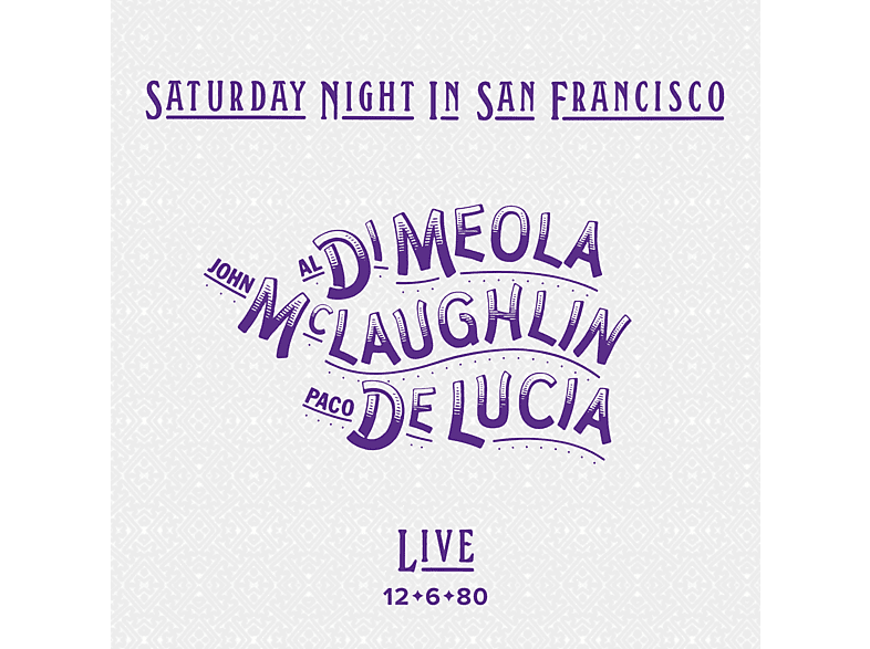 De Lucía, Paco / Di Meola, Al / McLaughlin, John – Saturday Night In San Francisco – (Vinyl)